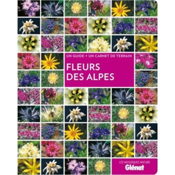 Guide Fleurs des Alpes + Un carnet de terrain