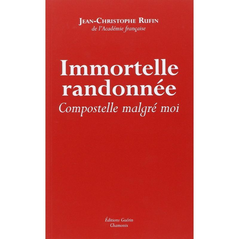 Livre Immortelle randonnée - Compostelle malgré moi